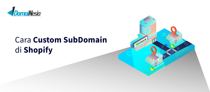 Cara Custom Subdomain Shopify Dengan domainesia.com